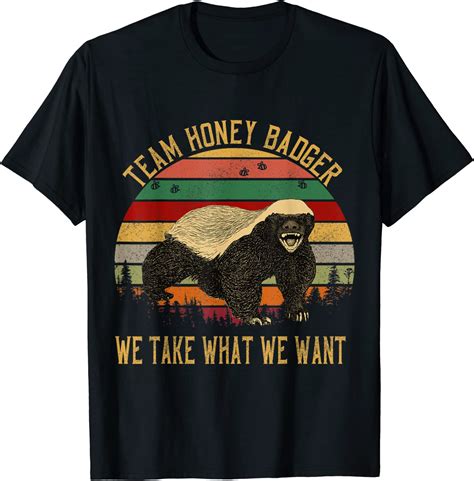 Vintage Honey Badger Team We Take What We Want T Shirt T