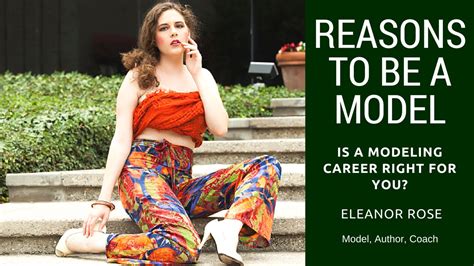 Reasons To Be A Model Is A Modeling Career Right For You Youtube