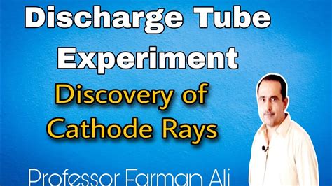 Discharge Tube Experimentdiscovery Of Cathode Rays Youtube
