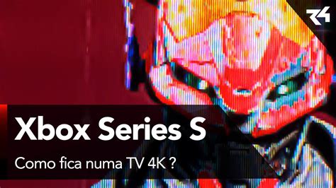 Como O Xbox Series S Fica Numa Tv 4k Youtube