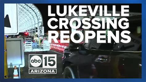 Lukeville Border Crossing Officially Reopened Thursday Morning Youtube