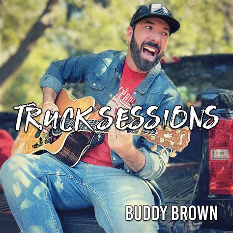 ‎truck Sessions By Buddy Brown On Apple Music
