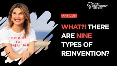What There Are Nine Types Of Reinvention