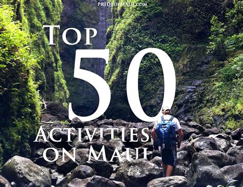Top 50 Maui Activities And Things To Do Best Attractions To See On Maui