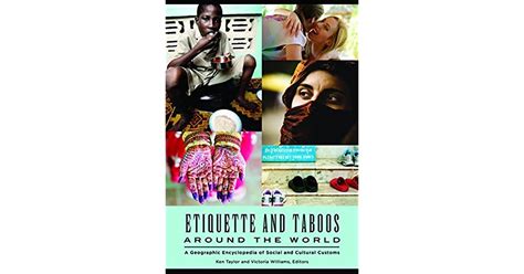 Etiquette And Taboos Around The World A Geographic Encyclopedia Of