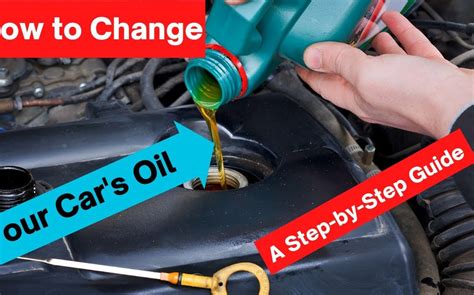 How To Change Your Cars Oil A Step By Step Guide For Vehicle Owners