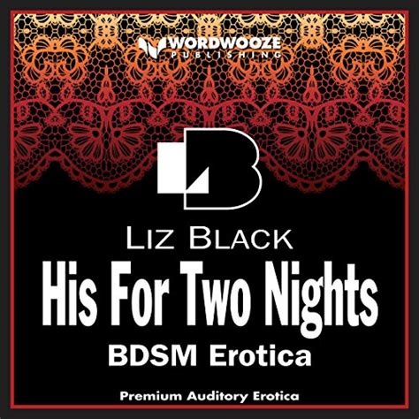 His For Two Nights Bdsm Erotica Audio Download Liz Black Rose