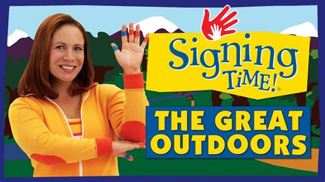 The Great Outdoors Signing Time Season 1 My Signing Time