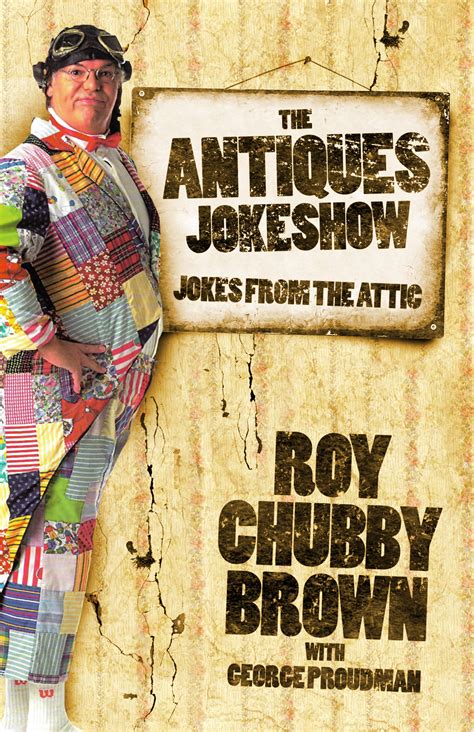 the antiques joke show the best of chubby s funny adult and politically incorrect jokes by roy