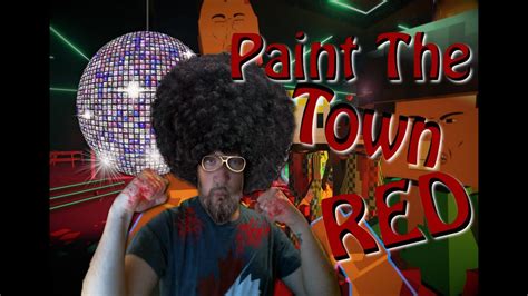 Paint The Town Red Disco Beatdown Complete Lets Play Paint The