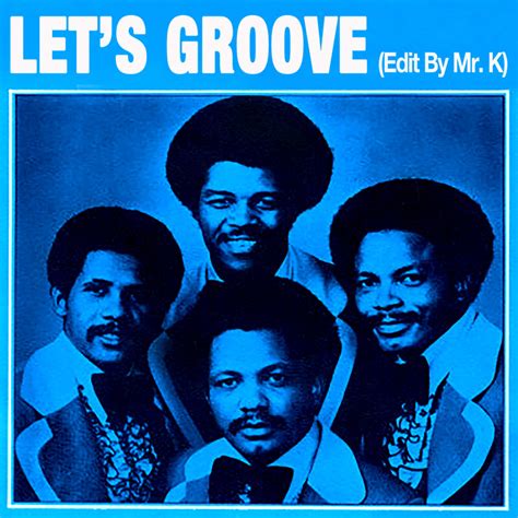 Edits By Mr K Lets Groove Edit By Mr K