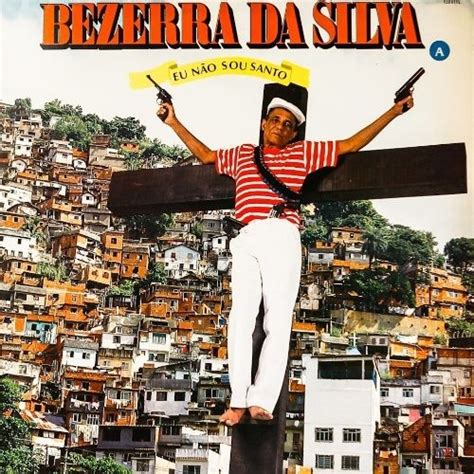 Bezerra Da Silva Eu Não Sou Santo Capas De álbuns De Rap Capas De