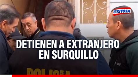 Surquillo Detienen A Extranjero Acusado De Captar A Menores Y