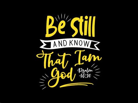 be still and know that i am god bible verses words saying t shirt design buy t shirt designs