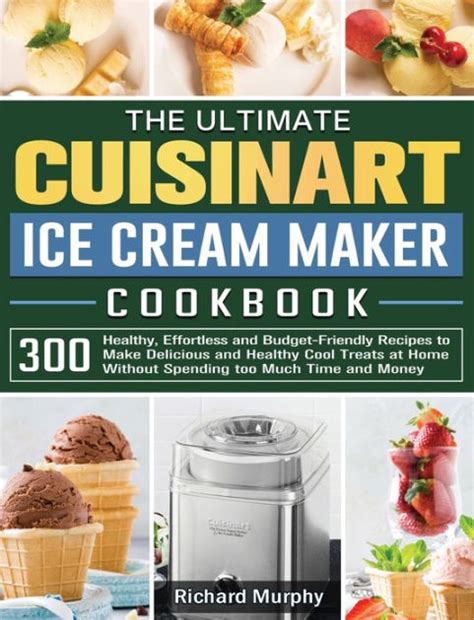 We did not find results for: The Ultimate Cuisinart Ice Cream Maker Cookbook: 300 Healthy, Effortless and Budget-Friendly ...