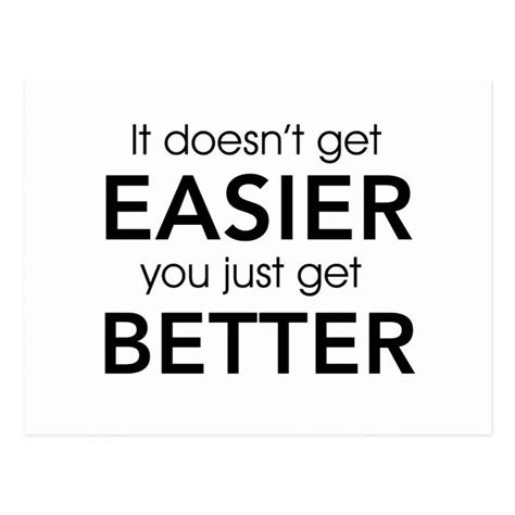 It Doesnt Get Easier You Just Get Better Postcard Zazzle Wise