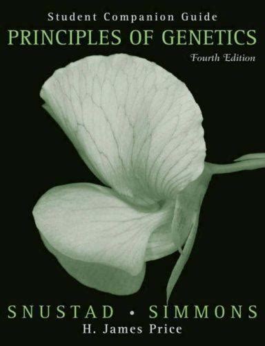 Principles Of Genetics By Michael J Simmons And D Peter Snustad 2005