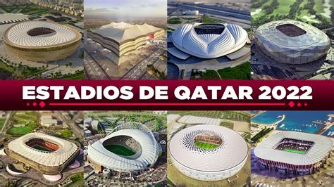 Los Espectaculares Estadios Del Mundial Qatar 2022 🏟️🇶🇦 Capacidad Y