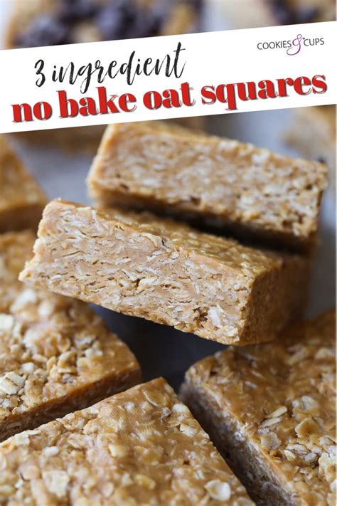 3 Ingredient No Bake Peanut Butter Oat Squares Cookies And Cups
