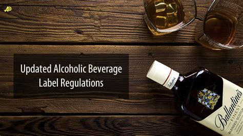 updated alcoholic beverage label regulations alpine packaging