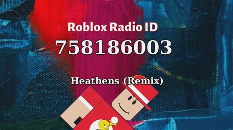 Heathens Remix Roblox ID Roblox Radio Codes IDs YouTube