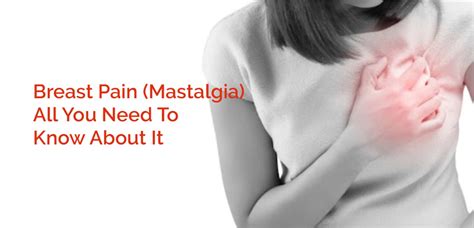 Breast Pain Mastalgia All You Need To Know About It Nh Assurance