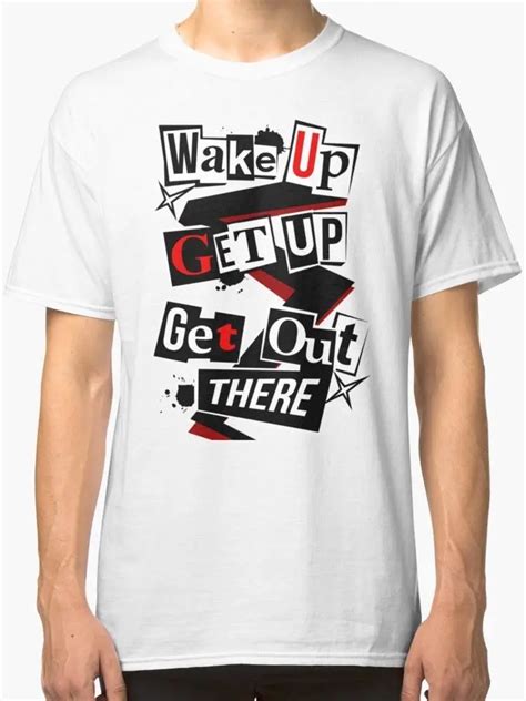Wake Up Get Up Get Out There Persona 5 Men S White Tees T Shirt Clothing White Tee Men T