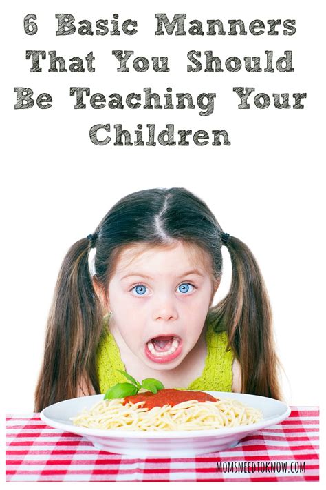 6 Basic Manners You Should Teach Your Children Moms Need To Know