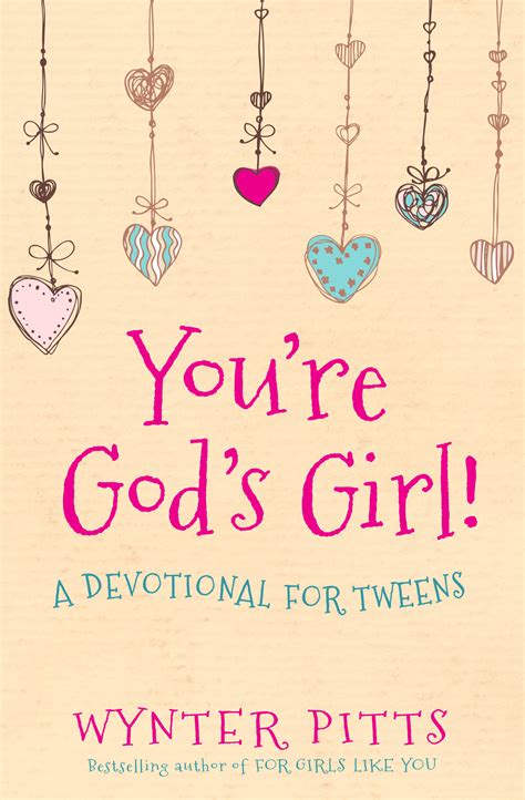 Youre Gods Girl A Devotional For Tweens By Wynter Pitts Review — Joy