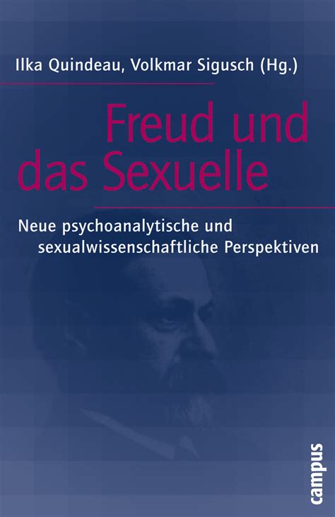 Freud Und Das Sexuelle Ein Buch Von Ilka Quindeau Volkmar Sigusch