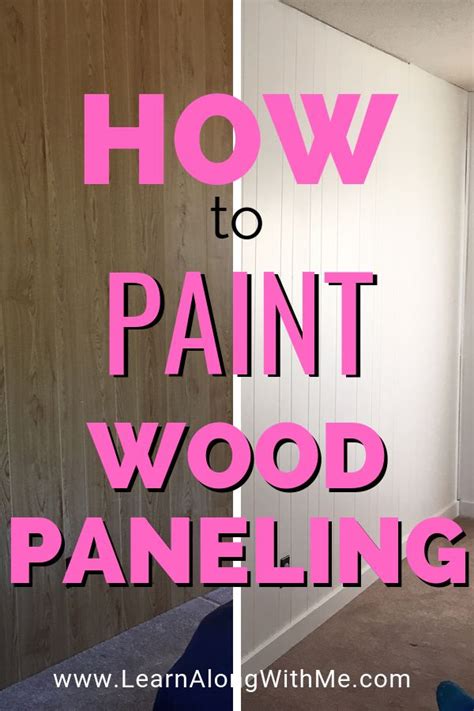 How To Paint Wood Paneling With Text Overlay That Says How To Paint