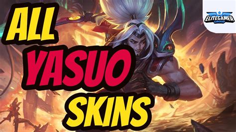 All Yasuo Skins Spotlight League Of Legends Skin Review Youtube