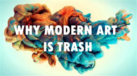 Why Modern Art Is Trash Video Independent Film News And Media