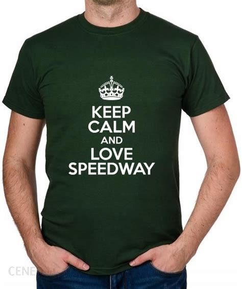 Koszulka Keep Calm And Love Speedway Prezent Ceny I Opinie Ceneopl