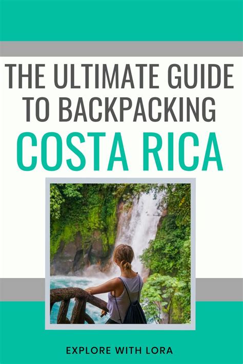 Backpacking Costa Rica How To Plan An Awesome Itinerary Explore