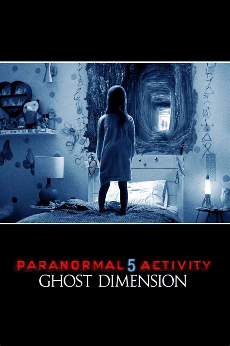 Paranormal Activity The Ghost Dimension 2015 Posters — The Movie