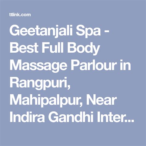 Geetanjali Spa Best Full Body Massage Parlour In Rangpuri Mahipalpur Near Indira Gandhi