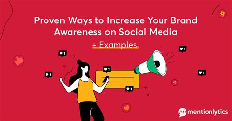 Proven Ways To Increase Brand Awareness On Social Media