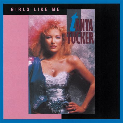 Girls Like Me Album By Tanya Tucker Spotify