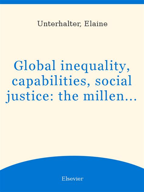 Global Inequality Capabilities Social Justice The Millennium