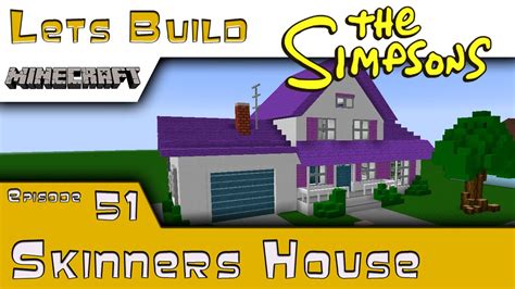 Minecraft Springfield Lets Build Skinners House E51 Youtube