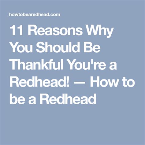 11 reasons why you should be thankful you re a redhead redhead thankful