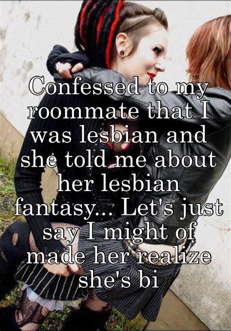 Confessed To My Roommate That I Was Lesbian And She Told Me About Her