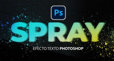Efecto De Texto Spray En Photoshop Aprende Facil
