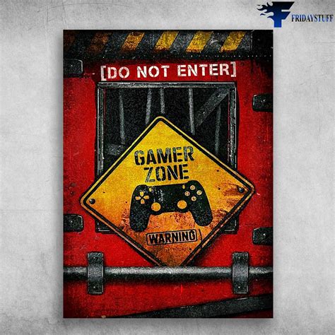 Game Room Poster Do Not Enter Gamer Zone Warning Fridaystuff