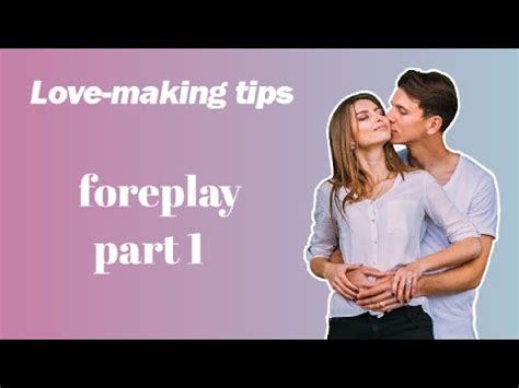 Foreplay P1 Love Making Tip How To Satisfy Female Female Sexual