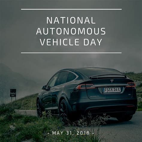 Happy National Autonomous Vehicle Day Although They Are Just In The