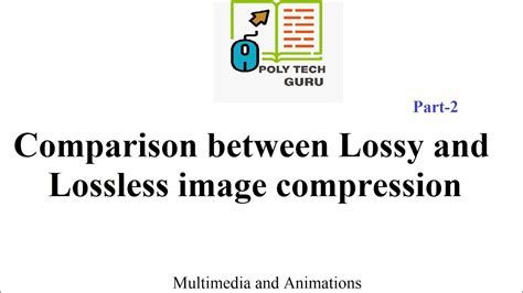 Comparison Between Lossy And Lossless Image Compression Part 2