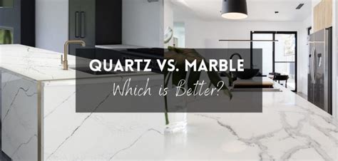 Quartz Vs Marble Countertops Which Is Better International Granite