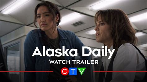 alaska daily official trailer ctv youtube